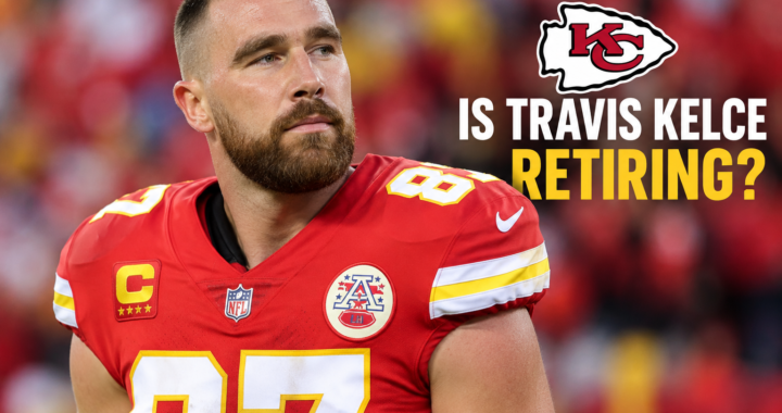 Is Travis Kelce Retiring